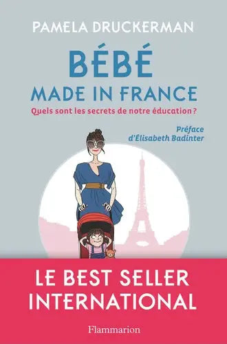 Bébé made in France - Pamela Druckerman FLAMMARION