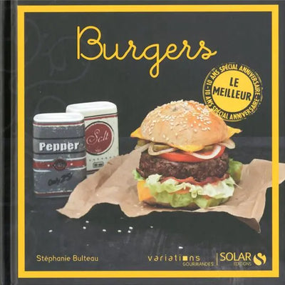 Livre Burgers – Le Meilleur des Variations Gourmandes – Livre Cuisine Occasion Comme Neuf 9782263067082 Solar