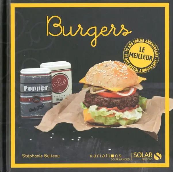 Livre Burgers â Le Meilleur des Variations Gourmandes â Livre Cuisine Occasion Comme Neuf 9782263067082 Solar