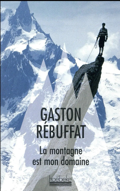 roman LA MONTAGNE EST MON DOMAINE Pocket