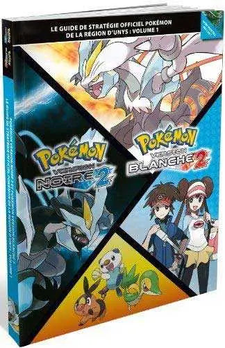GUIDE DE STRATGIE OFFICIEL POKMON DE LA RGION D'UNYS Tecin.fr