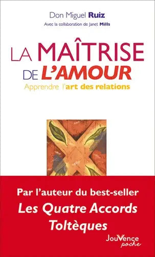 Livre La Maîtrise de l’Amour – Apprendre l’Art des Relations – Livre Occasion Comme Neuf Jouvence