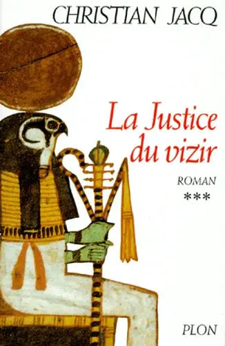 Livre Le Juge d'Égypte Tome 3 – La Justice du vizir – Christian Jacq (occasion) Plon