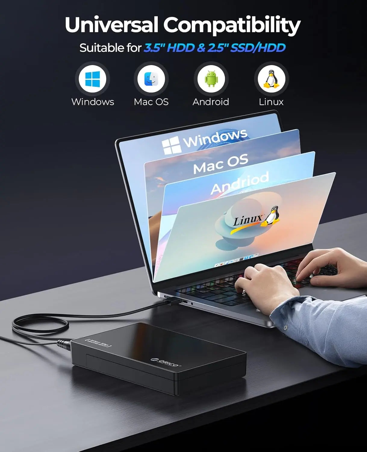 ORICO 3588C3 compatibilité universelle Windows Mac OS Android Linux HDD 3,5 et SSD 2,5 pouces